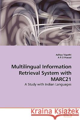 Multilingual Information Retrieval System with MARC21 Tripathi, Aditya 9783639240139 VDM Verlag - książka