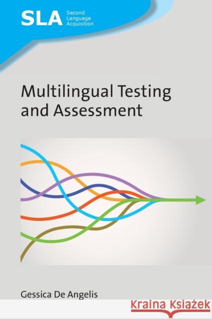 Multilingual Testing and Assessment Gessica De Angelis 9781800410534 Multilingual Matters Limited - książka