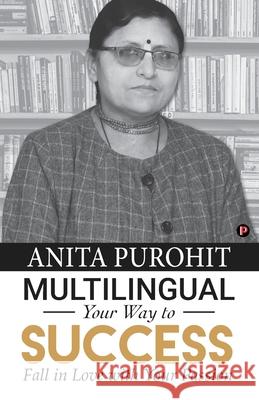 Multilingual Your Way to Success Anita Purohit 9789389024043 Penman Books - książka