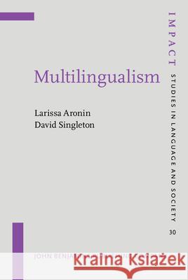 Multilingualism Larissa Aronin David Singleton  9789027218704 John Benjamins Publishing Co - książka