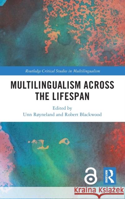 Multilingualism across the Lifespan Røyneland, Unn 9780367646820 Routledge - książka