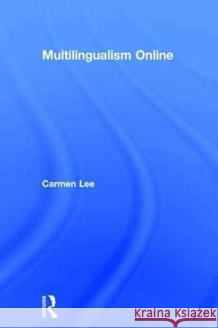 Multilingualism Online Carmen Lee 9781138900486 Routledge - książka