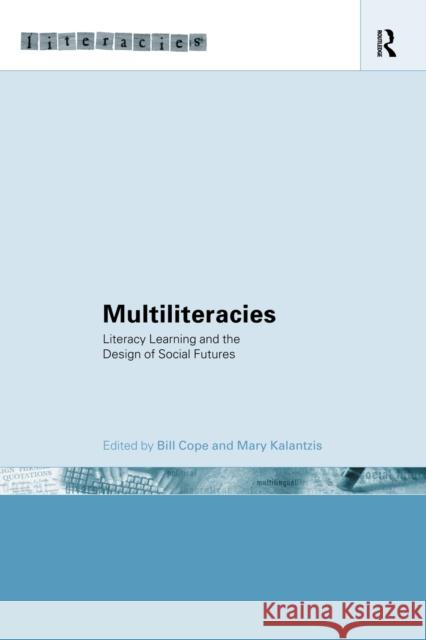 Multiliteracies: Lit Learning Bill Cope Mary Kalantzis 9780415214216 Routledge - książka