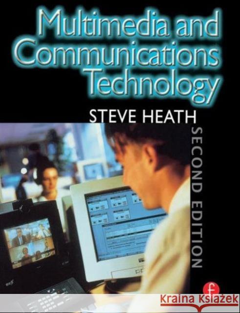 Multimedia and Communications Technology Steve Heath Steve Heath 9780240515298 Focal Press - książka