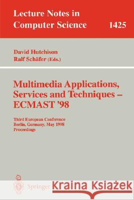 Multimedia Applications, Services and Techniques - Ecmast'98: Third European Conference, Berlin, Germany, May 26-28, 1998, Proceedings Hutchinson, David 9783540645948 Springer - książka