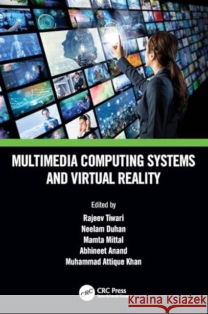 Multimedia Computing Systems and Virtual Reality Rajeev Tiwari Neelam Duhan Mamta Mittal 9781032052335 CRC Press - książka