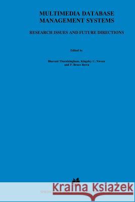 Multimedia Database Management Systems: Research Issues and Future Directions B. Thuraisingham Kingsley C. Nwosu P. Bruce Berra 9781461378181 Springer - książka