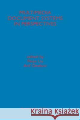 Multimedia Document Systems in Perspectives Peyia Liu Peiya Liu Arif Ghafoor 9780792384168 Springer Netherlands - książka