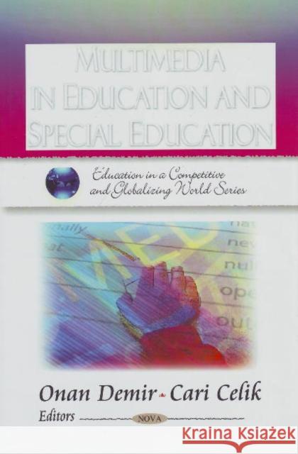 Multimedia in Education & Special Education Onan Demir, Cari Celik 9781607410737 Nova Science Publishers Inc - książka