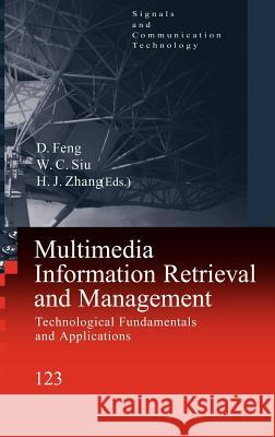 Multimedia Information Retrieval and Management: Technological Fundamentals and Applications David Feng, W.C. Siu, Hong Jiang Zhang 9783540002444 Springer-Verlag Berlin and Heidelberg GmbH &  - książka