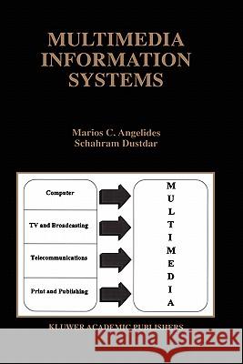 Multimedia Information Systems Marios C. Angelides Schahram Dustdar 9780792399155 Kluwer Academic Publishers - książka