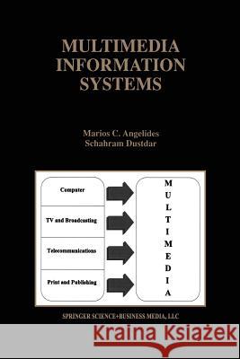 Multimedia Information Systems Marios C. Angelides Schahram Dustdar 9781475770629 Springer - książka