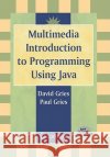 Multimedia Introduction to Programming Using Java David Gries Paul Gries 9780387226811 Springer Science+Business Media