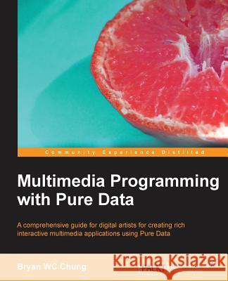 Multimedia Programming with Pure Data Wojciech Bednarski 9781782164647  - książka