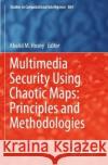 Multimedia Security Using Chaotic Maps: Principles and Methodologies Khalid M. Hosny 9783030387020 Springer