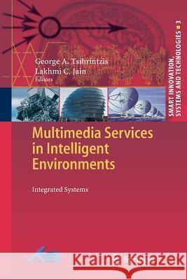 Multimedia Services in Intelligent Environments: Integrated Systems George A Tsihrintzis, Maria Virvou 9783642264061 Springer-Verlag Berlin and Heidelberg GmbH &  - książka