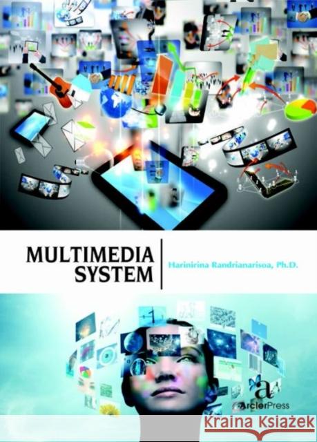Multimedia System Harinirina Randrianarisoa   9781680944600 Arcler Education Inc - książka