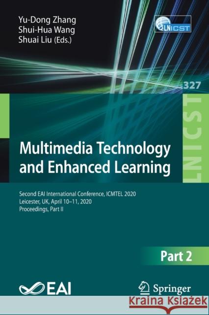 Multimedia Technology and Enhanced Learning: Second Eai International Conference, Icmtel 2020, Leicester, Uk, April 10-11, 2020, Proceedings, Part II Zhang, Yu-Dong 9783030511029 Springer - książka