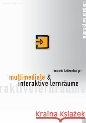 Multimediale Und Interaktive Lernraume Huberta Kritzenberger, Michael Herczeg 9783486274028 Walter de Gruyter - książka