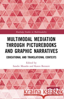 Multimodal Mediation Through Picturebooks and Graphic Narratives: Educational and Translational Contexts  9781032456690 Taylor & Francis Ltd - książka