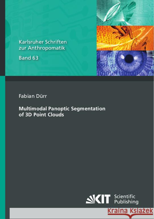 Multimodal Panoptic Segmentation of 3D Point Clouds Dürr, Fabian 9783731513148 KIT Scientific Publishing - książka