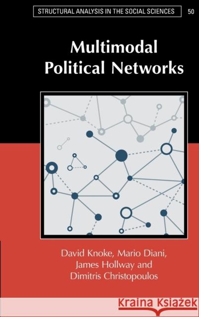 Multimodal Political Networks David Knoke Mario Diani James Hollway 9781108833509 Cambridge University Press - książka