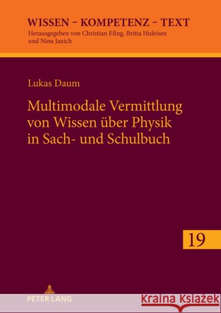 Multimodale Vermittlung Von Wissen Ueber Physik in Sach- Und Schulbuch Nina Janich Lukas Daum 9783631906750 Peter Lang Gmbh, Internationaler Verlag Der W - książka