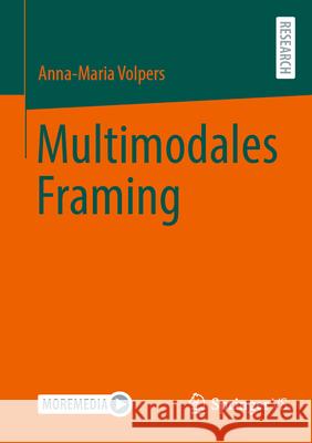 Multimodales Framing Anna-Maria Volpers 9783658495220 Springer vs - książka