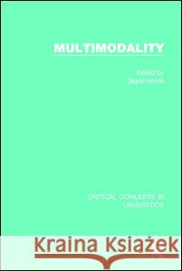 Multimodality: Critical Concepts in Linguistics  9781138845558 Taylor & Francis Ltd - książka