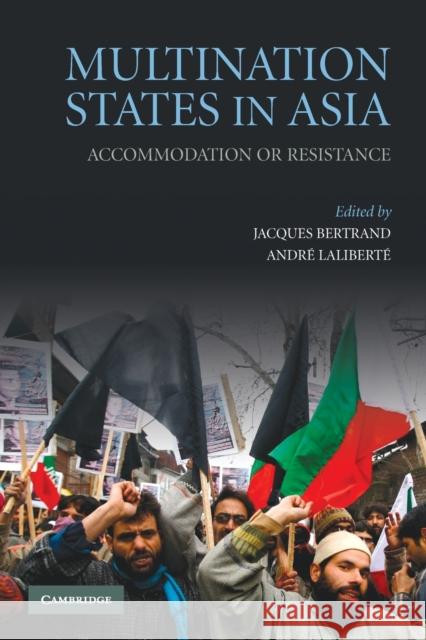 Multination States in Asia: Accommodation or Resistance Bertrand, Jacques 9780521143639  - książka