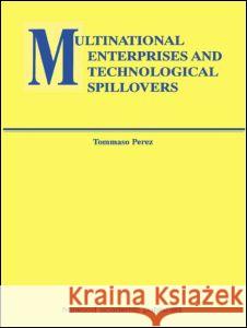 Multinational Enterprises and Technological Spillovers Tommaso Perez Tommaso Perez  9789057022951 Taylor & Francis - książka
