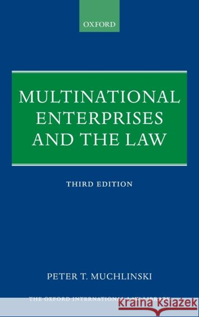 Multinational Enterprises and the Law Peter Muchlinski 9780198824138 Oxford University Press, USA - książka