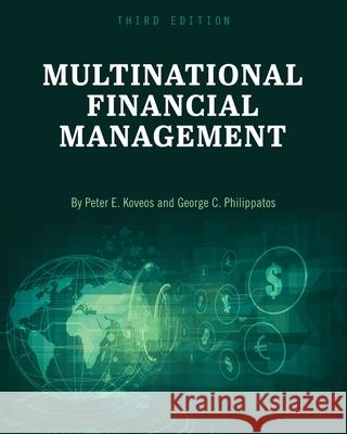 Multinational Financial Management Peter E. Koveos, George C. Philippatos 9798823321631 Cognella, Inc - książka