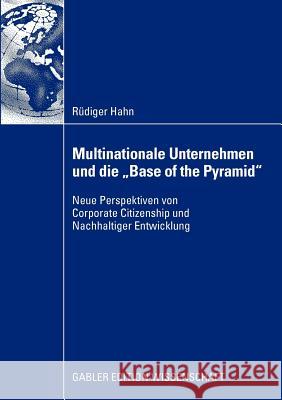 Multinationale Unternehmen Und Die Base of the Pyramid: Neue Perspektiven Von Corporate Citizenship Und Nachhaltiger Entwicklung Wagner, Prof Dr Gerd Rainer 9783834916433 Gabler - książka