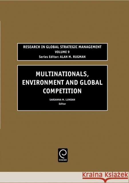 Multinationals, Environment and Global Competition Sarianna M. Lundan 9780762309665 JAI Press - książka