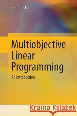 Multiobjective Linear Programming: An Introduction Luc, Dinh The 9783319369778 Springer - książka