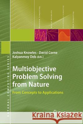 Multiobjective Problem Solving from Nature: From Concepts to Applications Knowles, Joshua 9783662501191 Springer - książka