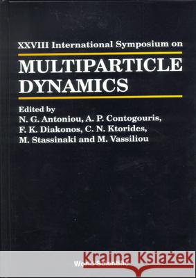 Multiparticle Dynamics - Proceedings Of The Xxviii International Symposium Andreas P Contogouris, Christos N Ktorides, F K Diakonos 9789810240240 World Scientific (RJ) - książka