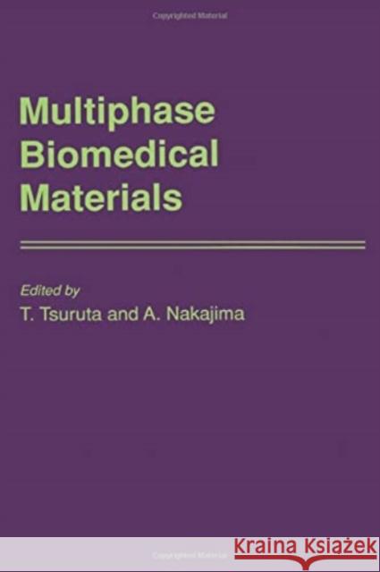 Multiphase Biomedical Materials A. Nakajima T. Tsuruta 9789067641098 Brill Academic Publishers - książka