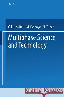 Multiphase Science and Technology: Volume 2 Hewitt, G. F. 9783662016596 Springer - książka