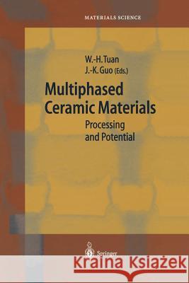 Multiphased Ceramic Materials: Processing and Potential Tuan, Wei-Hsing 9783642622786 Springer - książka