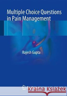 Multiple Choice Questions in Pain Management Rajesh Gupta 9783319569154 Springer - książka