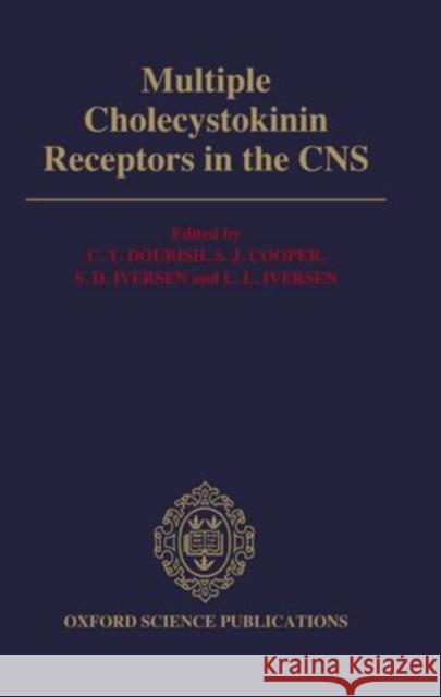 Multiple Cholecystokinin Receptors in the CNS Dourish                                  Colin T. Dourish S. J. Cooper 9780198577560 Oxford University Press, USA - książka