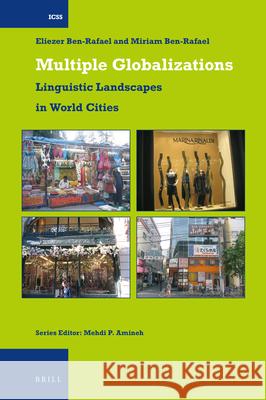 Multiple Globalizations: Linguistic Landscapes in World-Cities Eliezer Ben-Rafael Miriam Ben-Rafael 9789004360839 Brill - książka