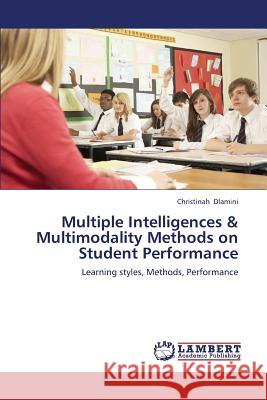 Multiple Intelligences & Multimodality Methods on Student Performance Dlamini Christinah 9783659367083 LAP Lambert Academic Publishing - książka