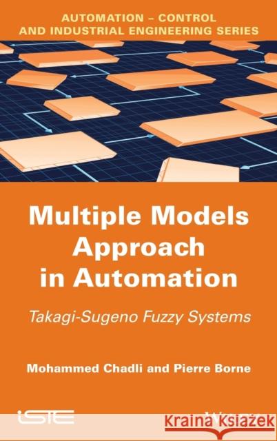 Multiple Models Approach in Automation Chadli, Mohammed 9781848214125 Wiley-Iste - książka