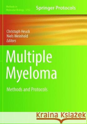 Multiple Myeloma: Methods and Protocols Heuck, Christoph 9781493993086 Humana - książka