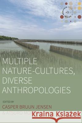 Multiple Nature-Cultures, Diverse Anthropologies Casper Bruun Jensen Atsuro Morita 9781789205398 Berghahn Books - książka