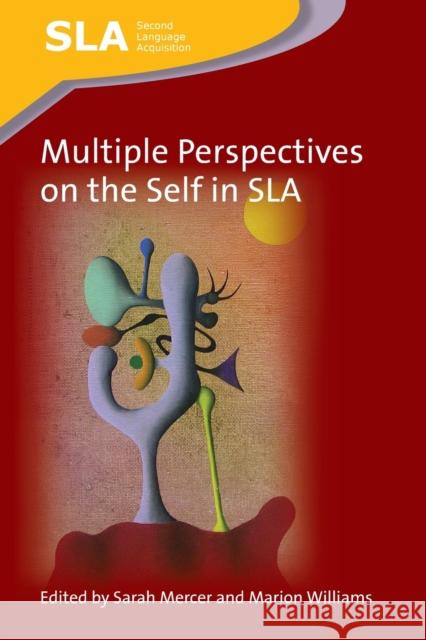 Multiple Perspectives on the Self in SLA Sarah Mercer Marion Williams 9781783091348 Multilingual Matters Limited - książka