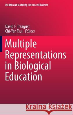 Multiple Representations in Biological Education David F. Treagust, Chi-Yan Tsui 9789400741911 Springer - książka